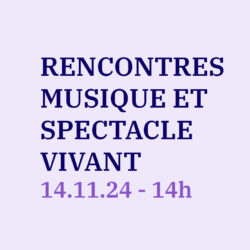 Rencontres musique et spectacle vivant